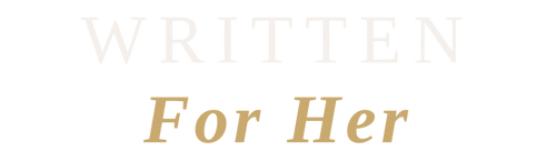 Written For Her