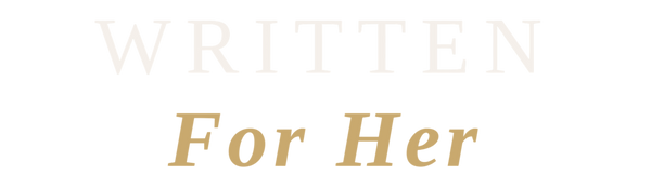 Written For Her